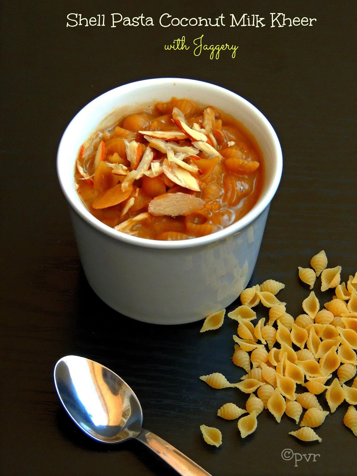 Priya's Versatile Recipes Vegan Shell Pasta & Coconut Milk Kheer