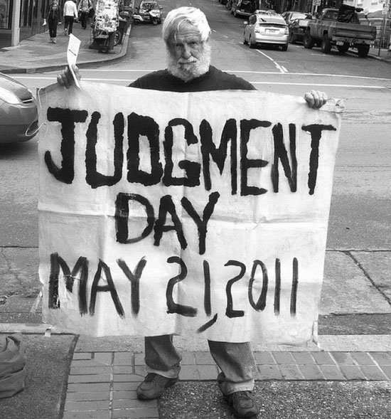 judgment day 2012. Well, maybe 2012 will be true