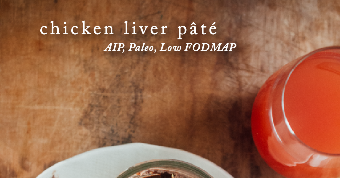Sweet Treats food, photography, life Chicken Liver Pate (AIP, Paleo