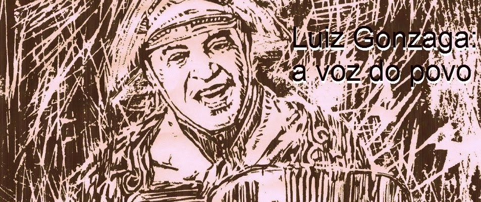 Luiz Gonzaga: a voz do povo
