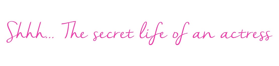 Shhh... The secret life of an actress - A travel & lifestyle blog