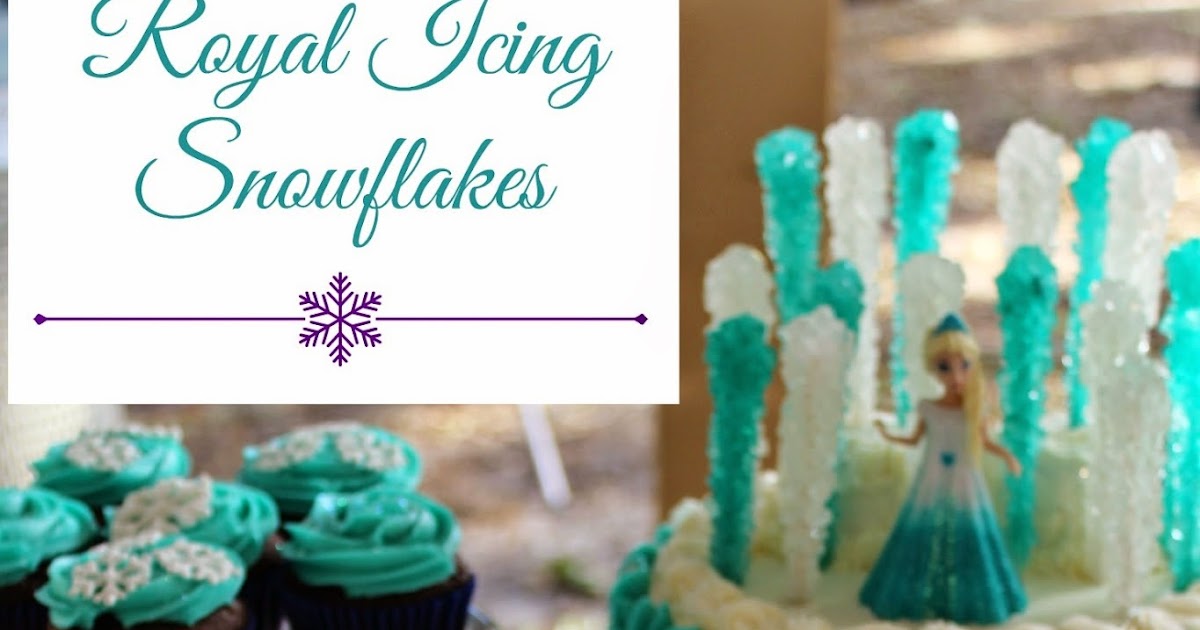 Love and Confections Frozen Party and Royal Icing Snowflakes Tutorial