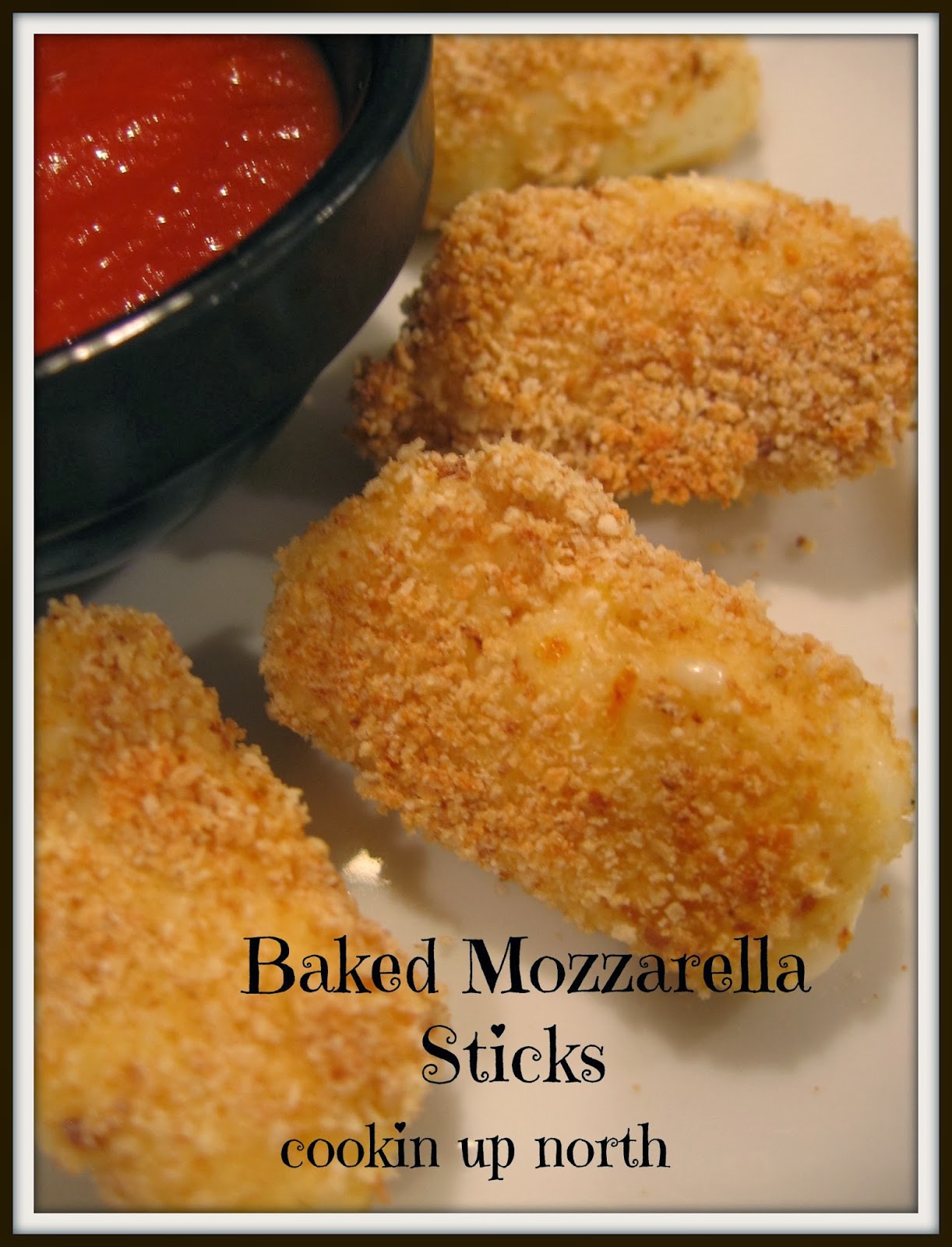 cookin' up north Baked Mozzarella Cheese Sticks