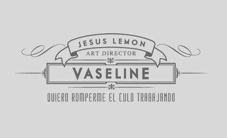 Vaseline to work