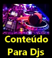 Conteúdo para Djs 