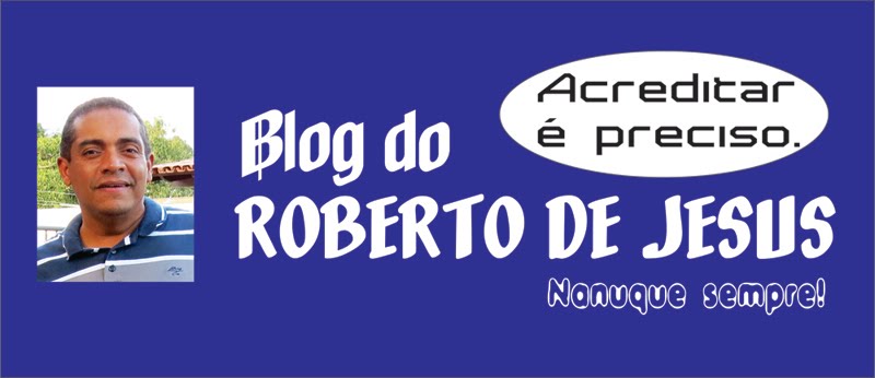 Blog do ROBERTO DE JESUS