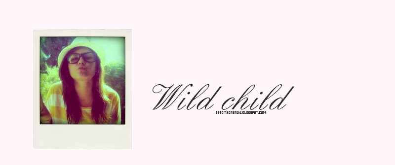 wild child †