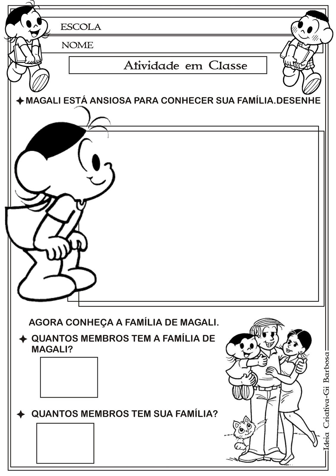 Atividade A Família Educação Infantil/ Identidade e Autonomia Ideia