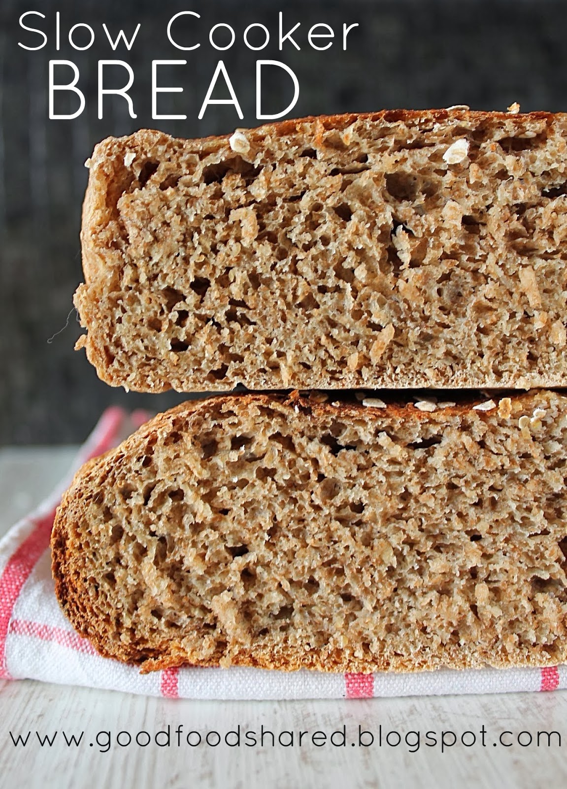 Good Food, Shared Slow Cooker Bread