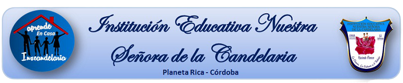 Institución Educativa Nuestra Señora de la Candelaria Segunda Guìa IIP