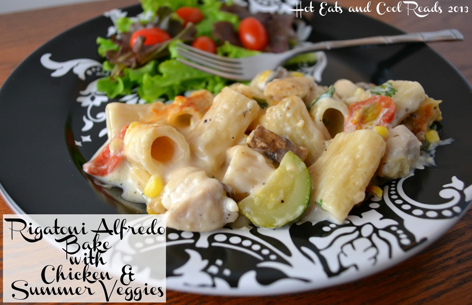 Hot Eats and Cool Reads Rigatoni Alfredo Bake with Chicken and Summer