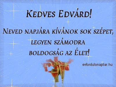 Január 5 - Edvárd - Névnapod Alkalmából Sok Szeretettel Köszöntelek Január 5 - Edvárd névnap