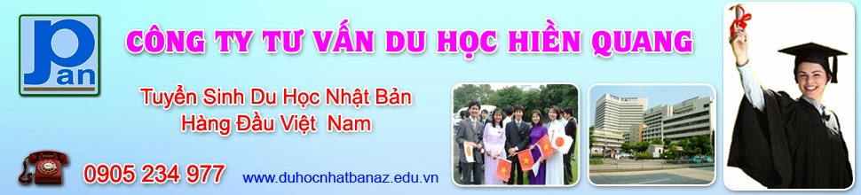 DU HOC NHAT BAN - DU HỌC NHẬT BẢN - CÔNG TY HIỀN QUANG -duhocnhatban247.com