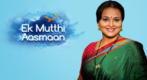 Ek Mutthi Aasman On Monday 11th November 2013 Full Episode By Zee Tv