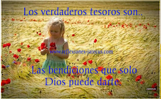Los verdaderos tesoros son las bendiciones de Dios Reflexiones Cristianas,