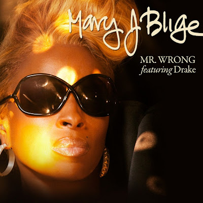 Mary J. Blige - Mr. Wrong (feat. Drake) Lyrics