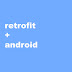 Android Retrofit