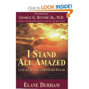 Elane Durham, I Stand All Amazed, Love and Healing From Higher Realms