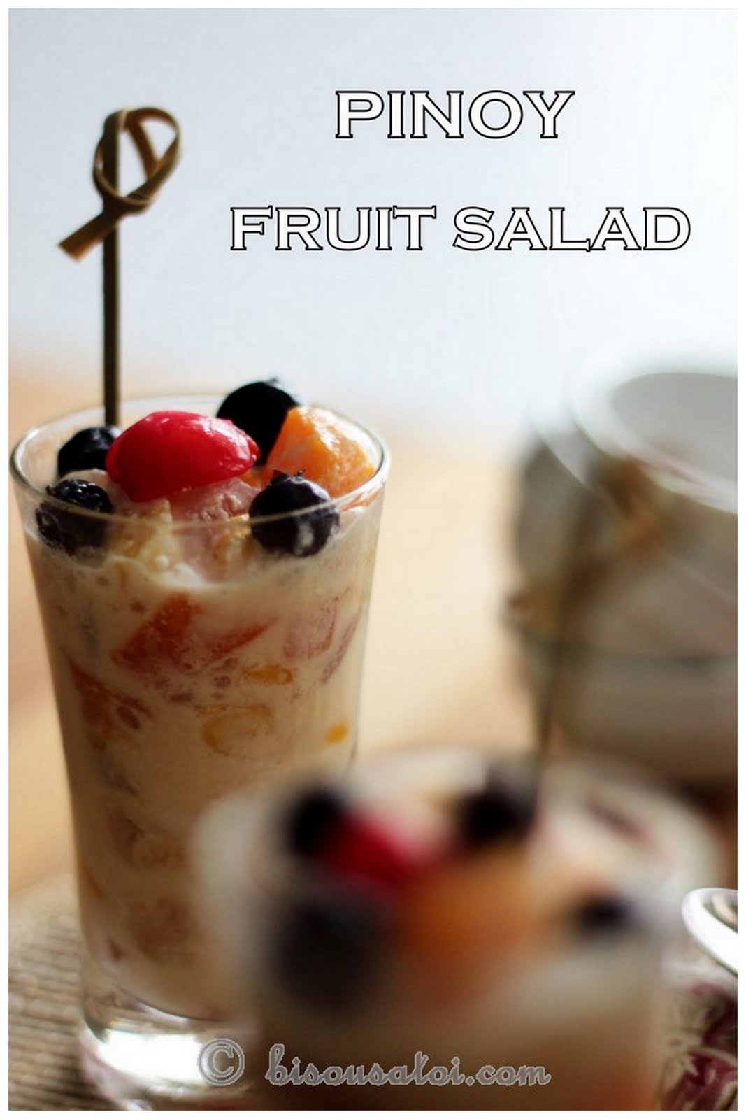 Lisa's fruit salad.. Pinoy Fruit Salad Bisous À Toi