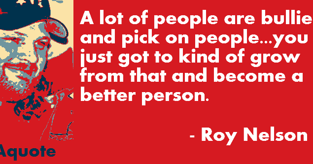 Motivational Quotes with Pictures (many MMA & UFC): Roy Nelson quote on