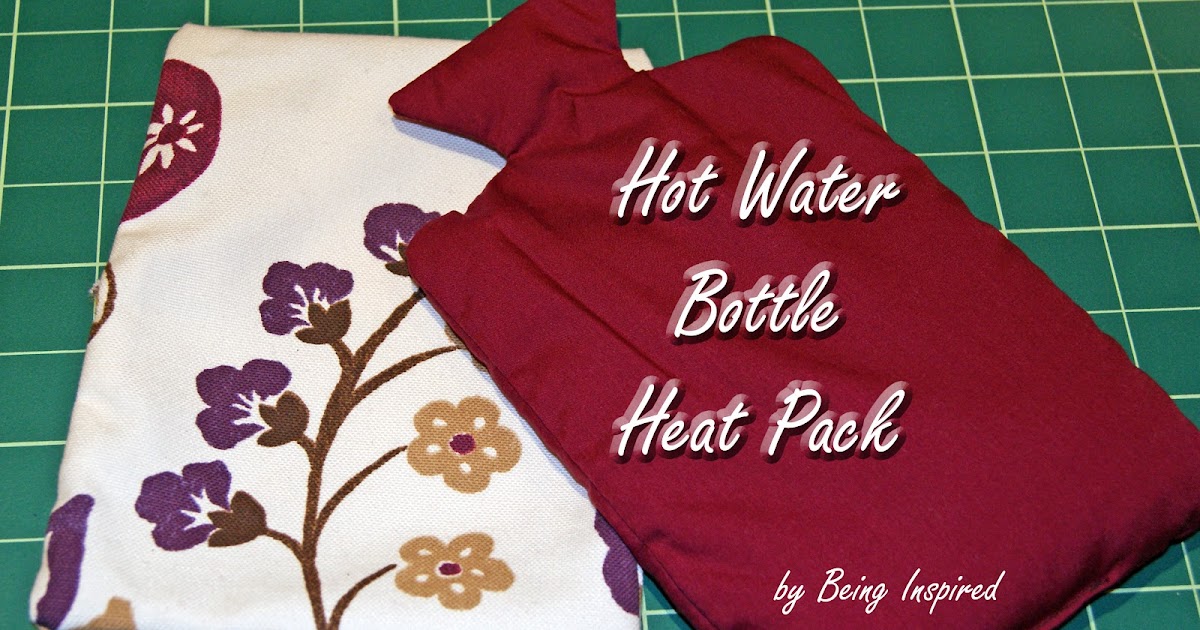 Being Inspired Hot Water Bottle Heat Pack Tutorial