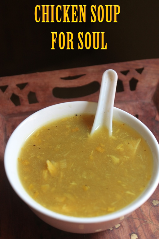 Chicken Soup Recipe for Soul Soup to Recover from illness Yummy Tummy