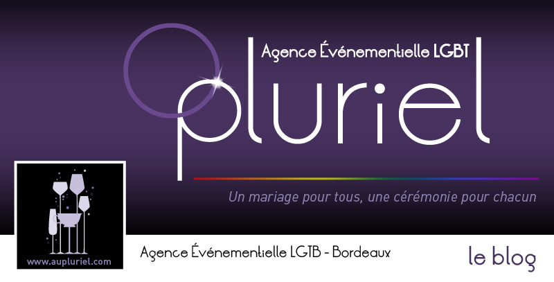 Le blog de Opluriel - Agence évènementielle LGBT Bordeaux