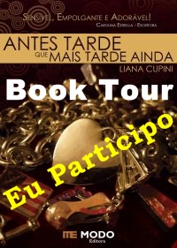 BOOKTOUR Antes Tarde do que Mais Tarde Ainda