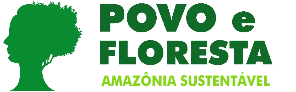 Povo e Floresta - Amazônia Sustentável