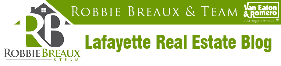 Lafayette Real Estate Video Blog with Robbie Breaux
