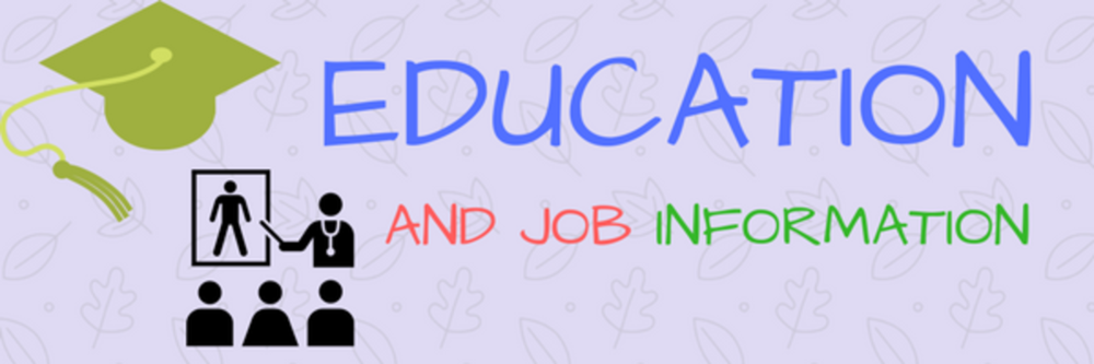 EDUCATION AND JOB INFORMATION