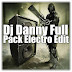 4074.- Dj Danny Full Pack Electro Edit