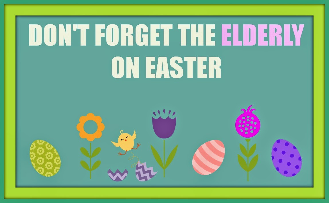 Don't the Elderly At Easter! Elder Care Issues