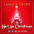 CHRISTMAS SONG: DITTO LAMECK - "HERI YA KRISTMAS". (DownloadMP3)