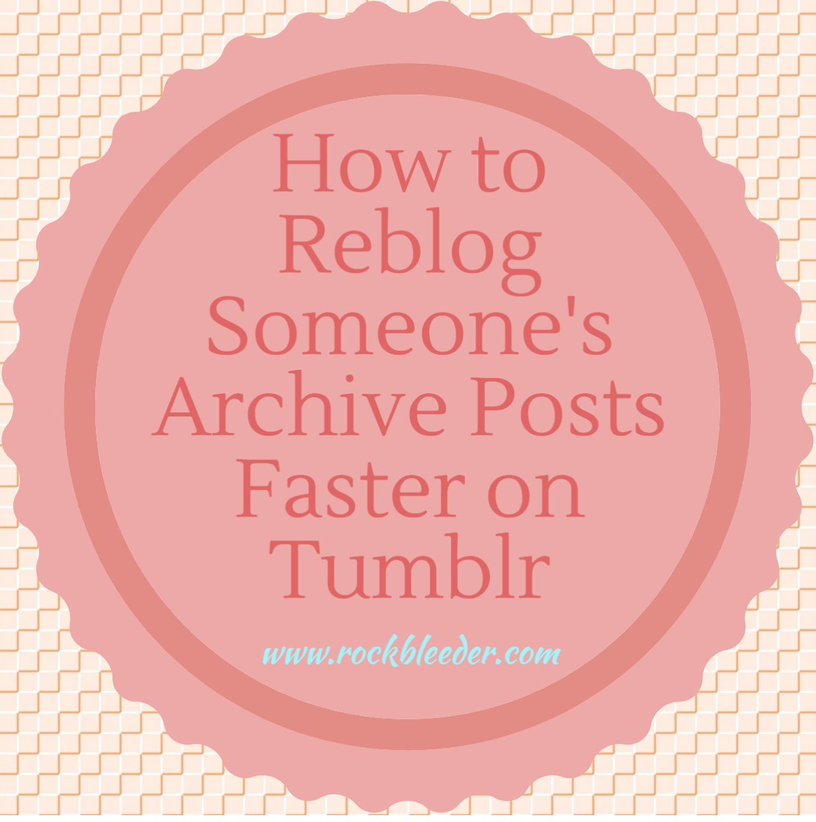 How to Reblog Someone's Archive Posts Faster on Tumblr Rockbleeder