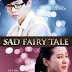 Đồng Thoại Buồn - Sad Fairy Tale
