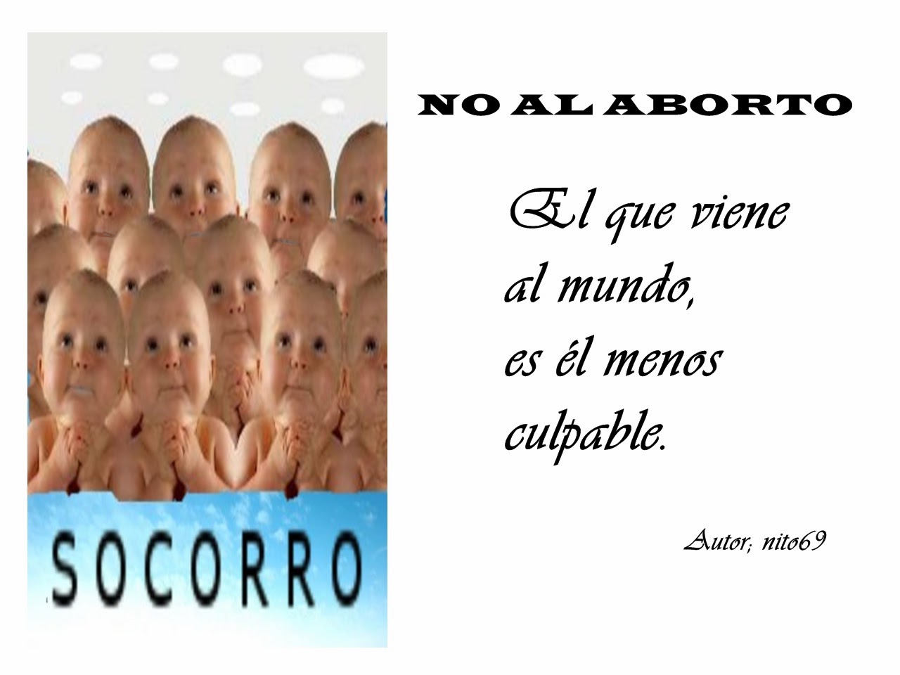 NO AL ABORTO ( Frase escrita en la página de los cuentos 9 / 10 / 2010 ).