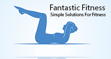 Fantastic Fitness | Simple Solutions For Fitness