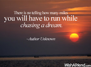 Run while chasing a dream..