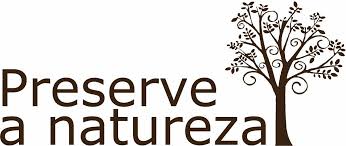 Preserve a natureza