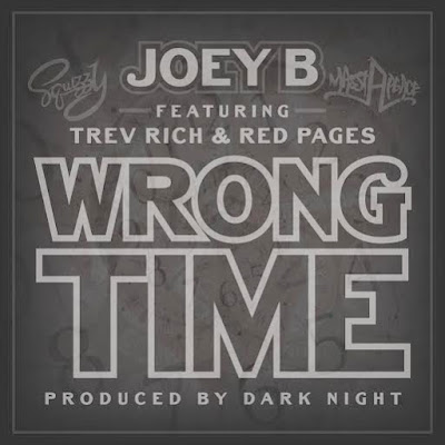 Joey B ft. Trev Rich & Red Pages - "Wrong Time" / www.hiphopondeck.com