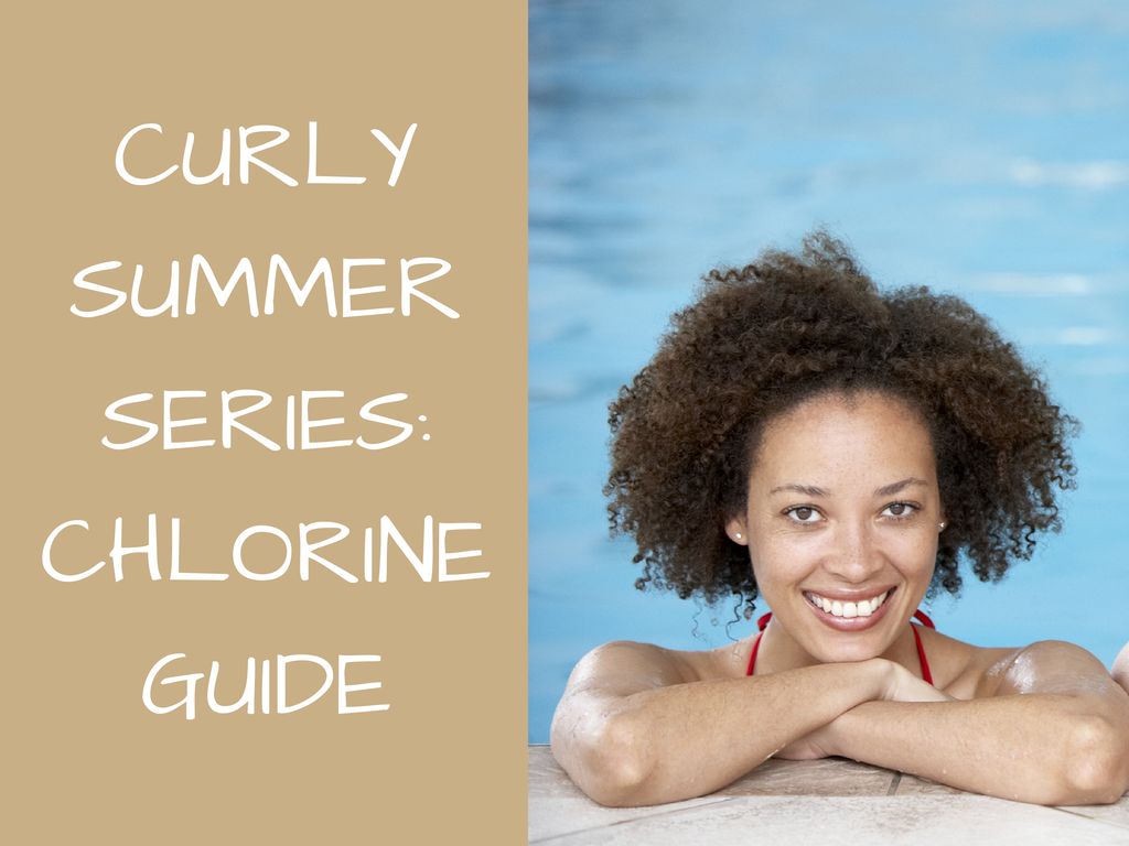 Curly Summer Series Chlorine Guide Seriously Natural