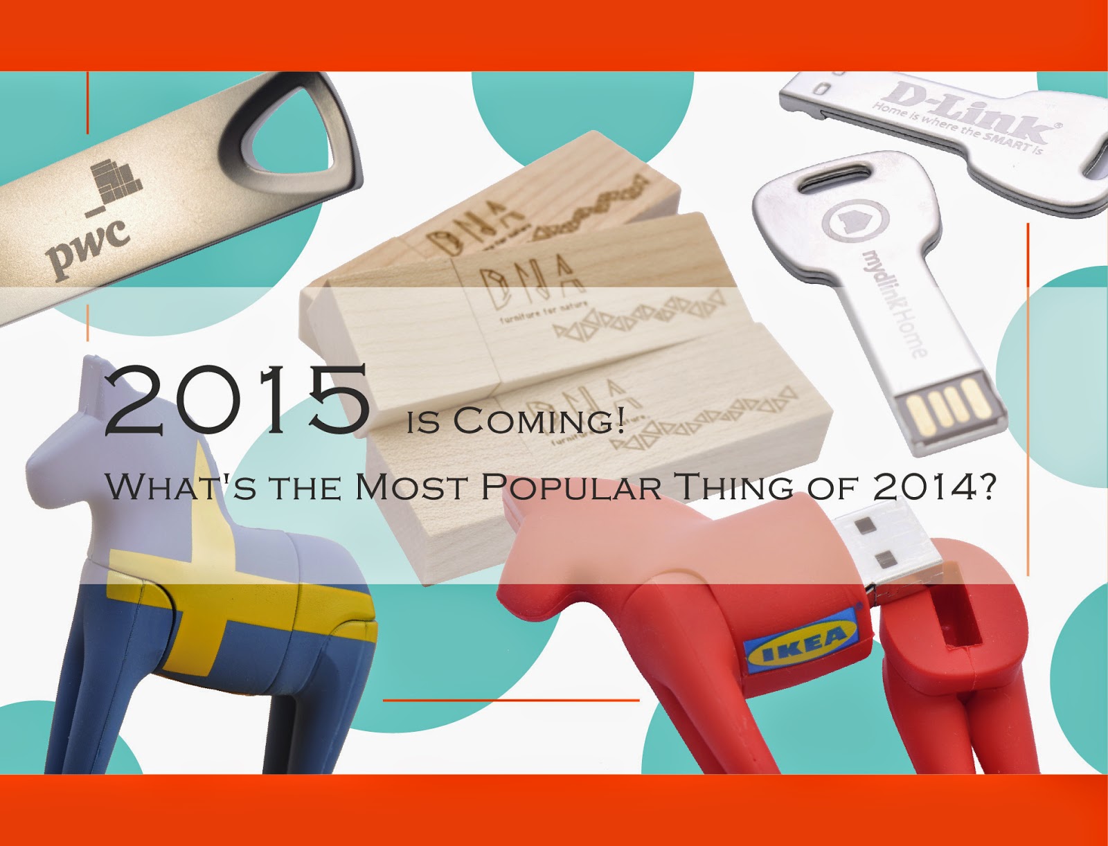 2015 is Coming! What's the Most Popular Thing in 2014? CustomMemory