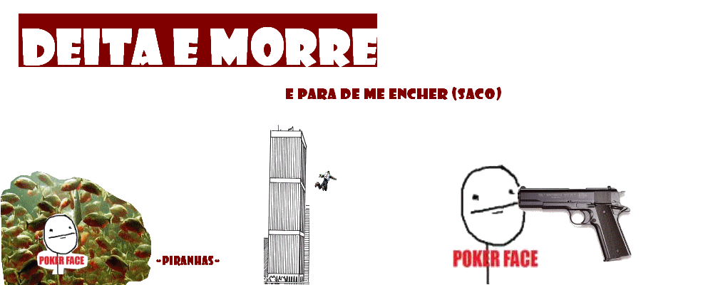 Deita e Morre