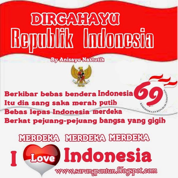 PANTUN CINTA: Pantun Kemerdekaan / HUT RI Ke 69