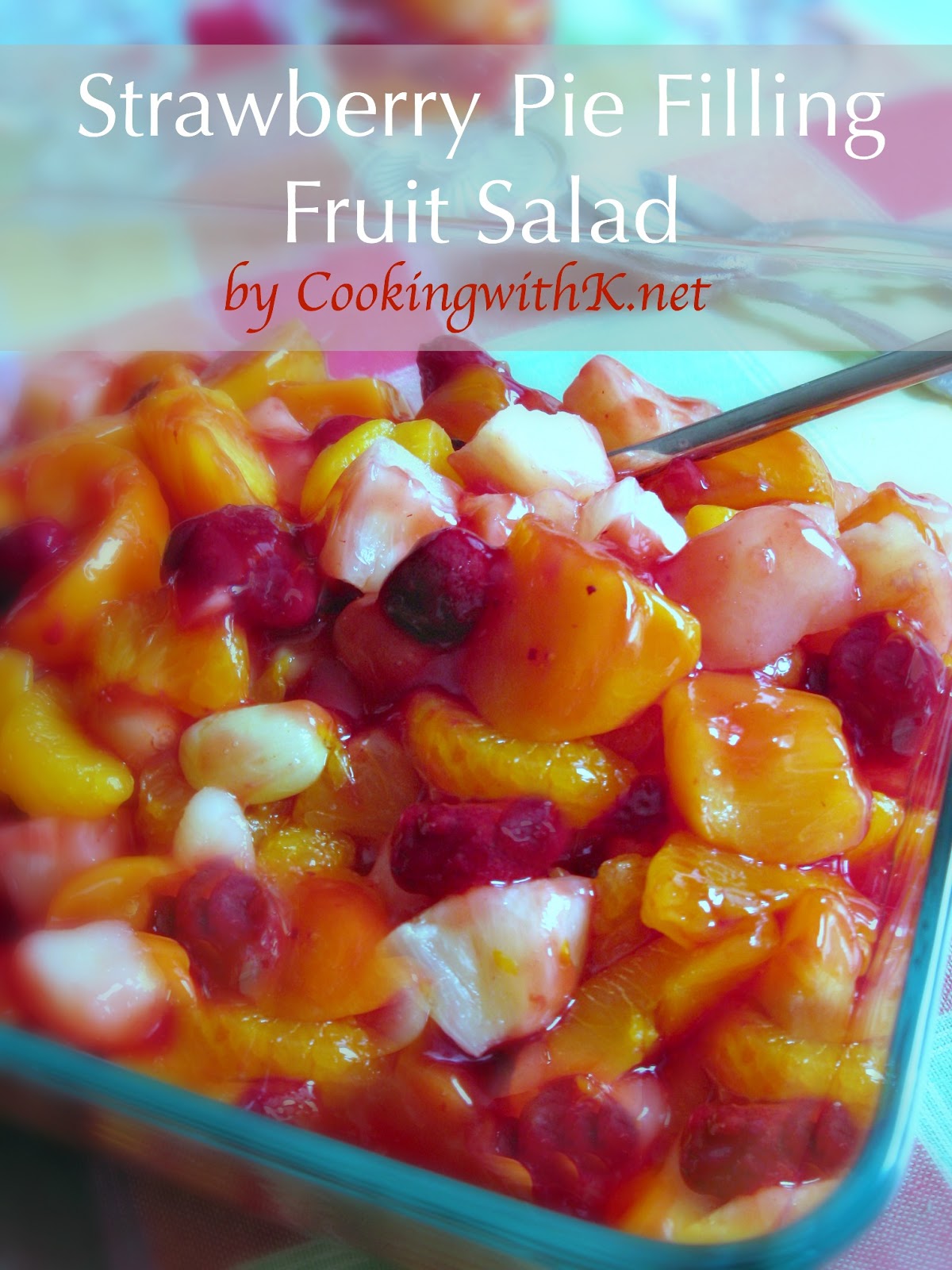 Cooking with K Strawberry Pie Filling Fruit Salad