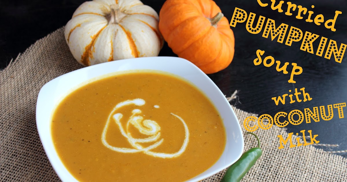 Kitchen Simmer Curried Pumpkin Soup with Coconut Milk