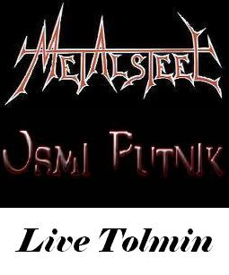 Metalsteel & Osmi Putnik-Live Tolmin