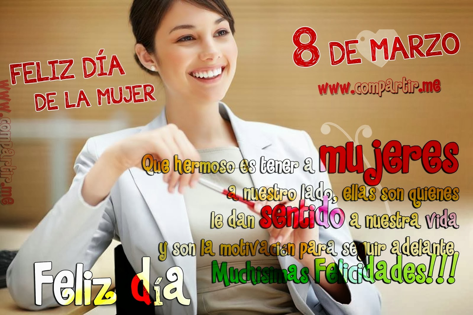 Tarjeta especial 8 de Marzo día Internacional de la mujer: Que hermoso es tener a mujeres a nuestro lado, ellas son quienes le dan sentido a nuestra vida y son la motivación para seguir adelante. Muchas Felicidades!!! Colección de las 15 mejores imágenes con frases por el 8 de Marzo Día Internacional de la Mujer