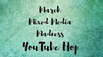 Winner: March Mixed Media Madness YouTube Hop